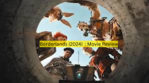 Borderlands 2024 Movie Review